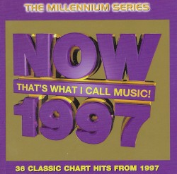 Now That’s What I Call Music! 1997: The Millennium Series