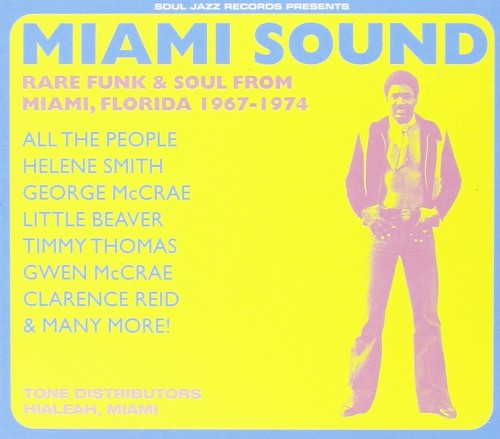 Miami Sound: Rare Funk & Soul From Miami, Florida 1967-1974