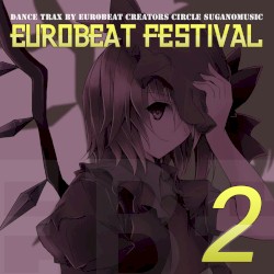 EUROBEAT FESTIVAL VOL.2