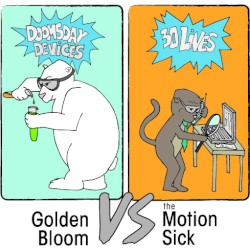 Golden Bloom vs. The Motion Sick