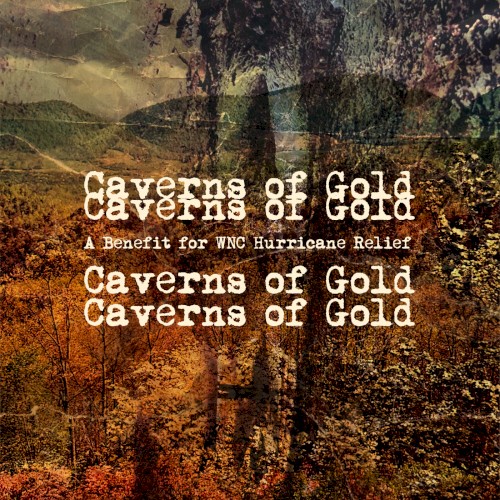 Caverns of Gold: A Benefit for WNC Hurricane Relief