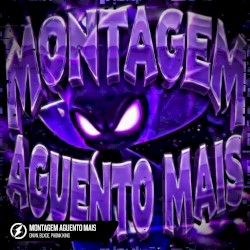 MONTAGEM AGUENTO MAIS