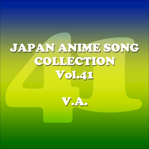 Japan Animesong Collection, Vol. 41 (Anison Japan)