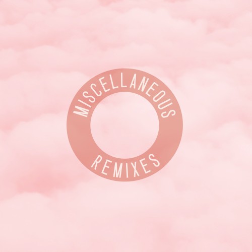 Miscellaneous Remixes vol.1