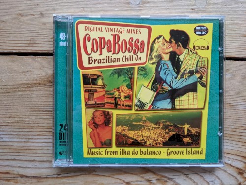 Digital Vintage Mixes: Copa Bossa: Brazilian Chill‐On: Music From Ilha Do Balanco – Groove Island