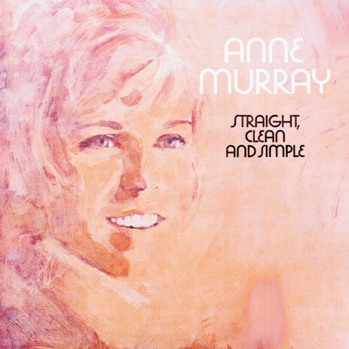 Straight, Clean & Simple / Anne Murray