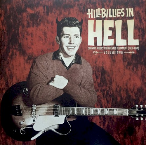 Hillbillies in Hell: Country Music's Tormented Testament (1952-1974) Volume Two