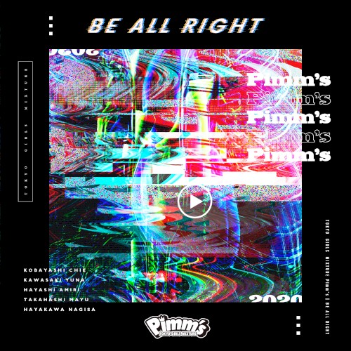 BE ALL RIGHT