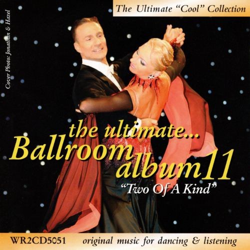 The Ultimate Ballroom Album 11: Two of a Kind