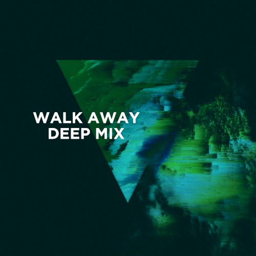 Walk Away (3LAU deep mix)
