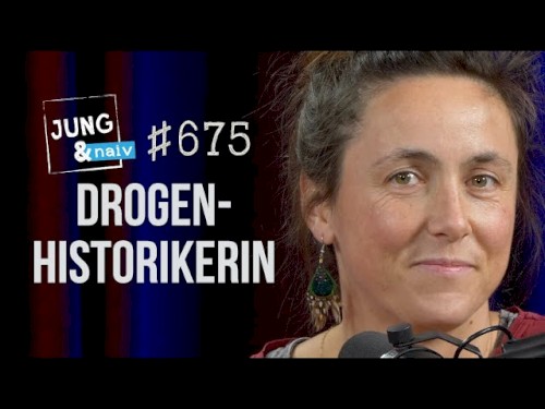 Jung & Naiv #675, „Helena Barop über die Geschichte von Drogen & ihre Kriminalisierung“