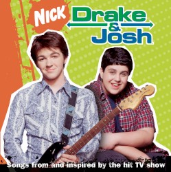 Drake & Josh: Songs From and Inspired by the Hit TV Show