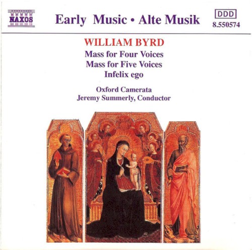 Mass for Four Voices / Infelix Ego / Mass for Five Voices