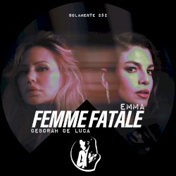 Femme Fatale (Deborah De Luca remix)