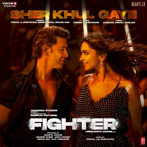 Sher Khul Gaye (From “Fighter”)