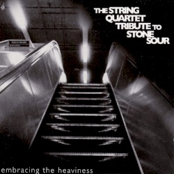 Embracing the Heaviness: The String Quartet Tribute to Stone Sour