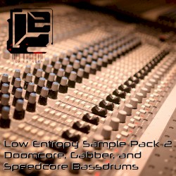 Low Entropy Sample Pack 2 - Doomcore, Gabber, and Speedcore Bassdrums