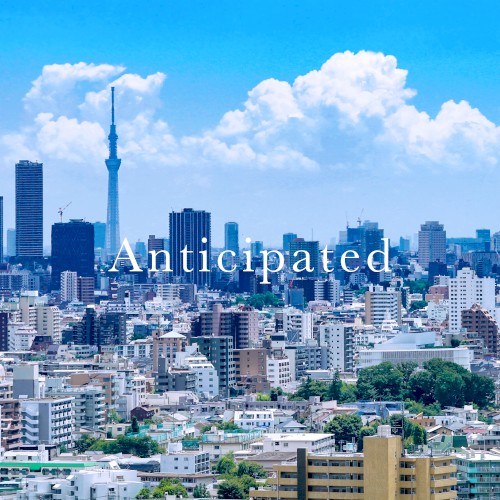 Anticipated