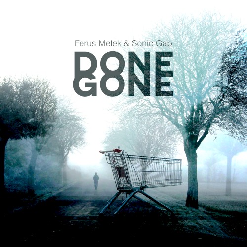 Done And Gone