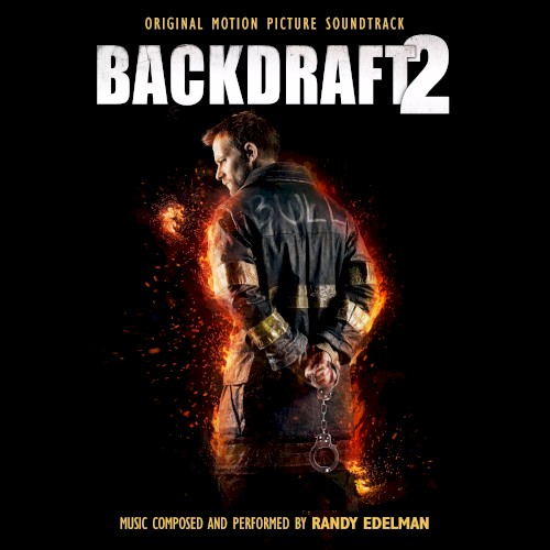 Backdraft 2: Original Motion Picture Soundtrack