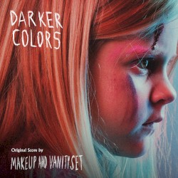 Darker Colors (Original Motion Picture Soundtrack)