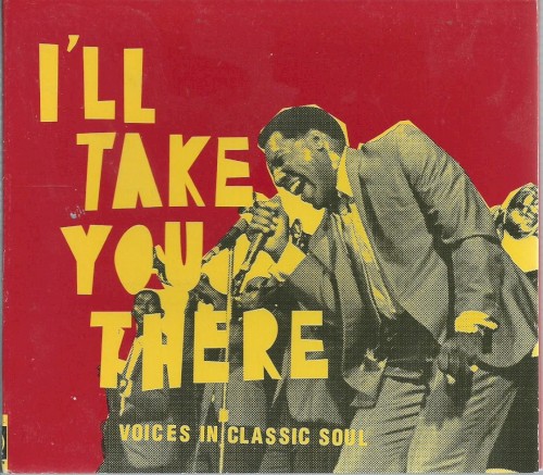 I’ll Take You There: Voices in Classic Soul