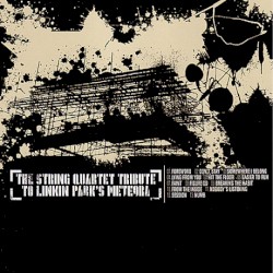 String Quartet Tribute to Linkin Park: Meteora