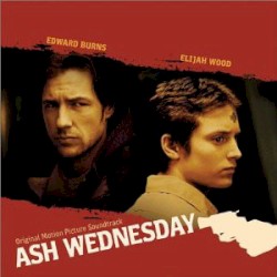 Ash Wednesday: Original Motion Picture Soundtrack