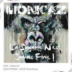 La Singerie N'est Jamais Finie !
