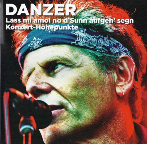 Lass mi amoi no d’Sunn aufgeh’ segn: Konzert‐Höhepunkte
