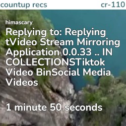 Replying to: Replying tVideo Stream Mirroring Application 0.0.33 .. IN COLLECTIONSTiktok Video BinSocial Media Videos