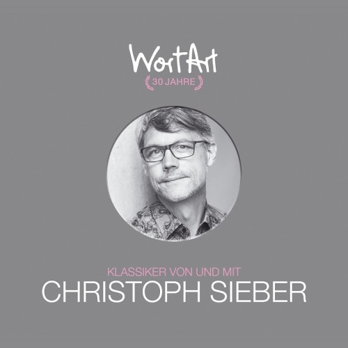 30 Jahre WortArt – Klassiker von und mit Christoph Sieber