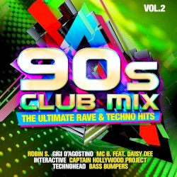 90s Club Mix Vol.2: The Ultimative Rave & Techno Hits