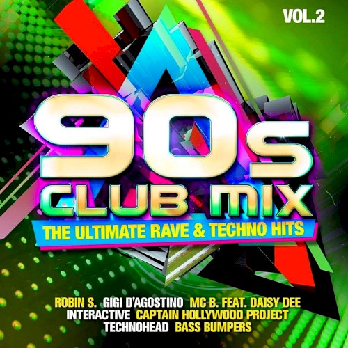 90s Club Mix Vol.2: The Ultimative Rave & Techno Hits