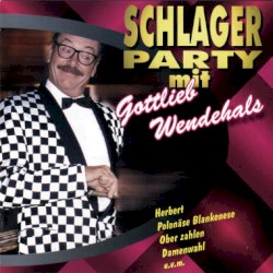 Schlagerparty mit Gottlieb Wendehals