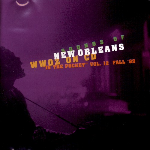 WWOZ on CD: The Sounds of New Orleans, Vol. 12 – “In the Pocket” (Fall ’99)