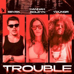 Trouble