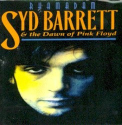 Rhamadam: Syd Barrett & the Dawn of Pink Floyd