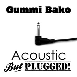 Acoustic But Plugged!
