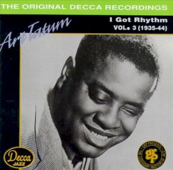 I Got Rhythm - The Original Decca Recordings, Vol. 3 (1935-44)