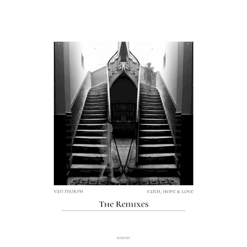 Faith, Hope & Love | The Remixes