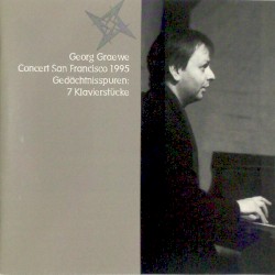 Concert San Francisco - Gedächtnisspuren: 7 Klavierstücke