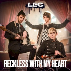 Reckless With My Heart