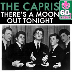 There's a Moon Out Tonight: The Very Best of the Capris