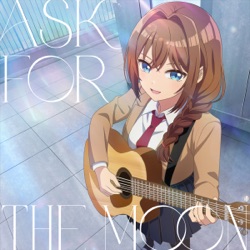 ask for the moon