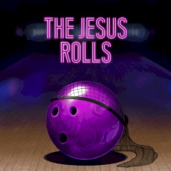 The Jesus Rolls