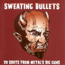 Sweating Bullets
