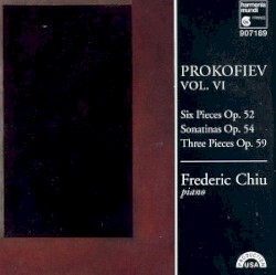 Prokofiev, vol. VI: Six Pieces op. 52 / Sonatinas op. 54 / Three Pieces op. 59