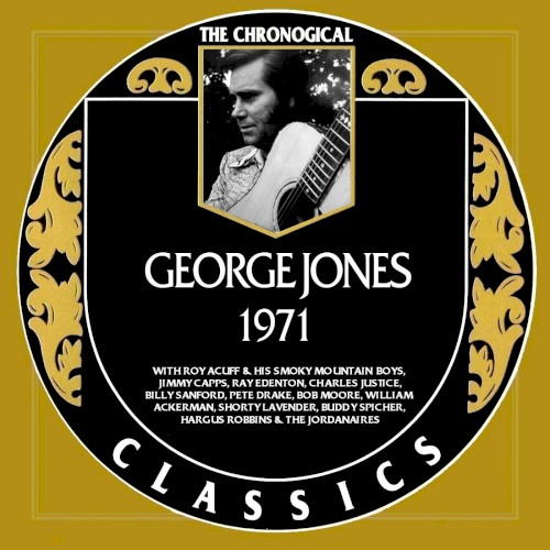 The Chronogical Classics: George Jones 1971