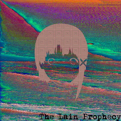 The Lain Prophecy